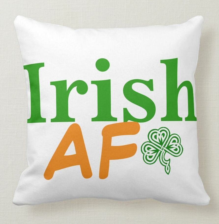 Irish AF Funny Throw Pillow